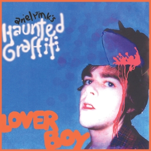 Ariel Pink's Haunted Graffiti – Loverboy