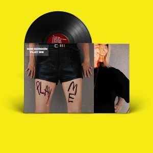 Gordon, Kim – Play Me
