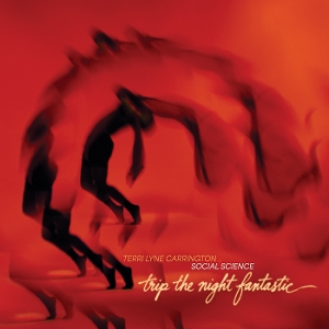 Carrington, Terri Lyne – Trip the Night Fantastic