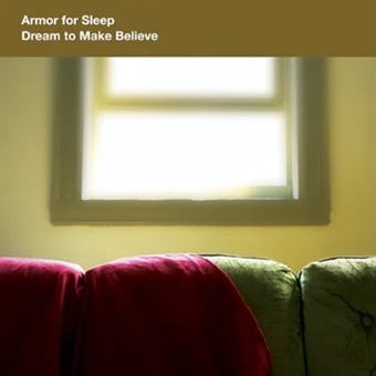 Armor For Sleep – Dream To Make Believe