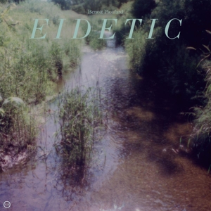 Pioulard, Benoit – Eidetic