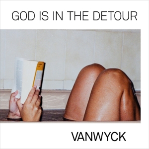 Vanwyck – God is In the Detour