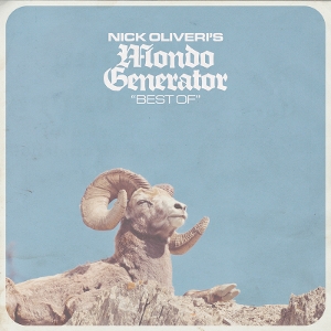Nick Oliveri's Mondo Generator – Best of