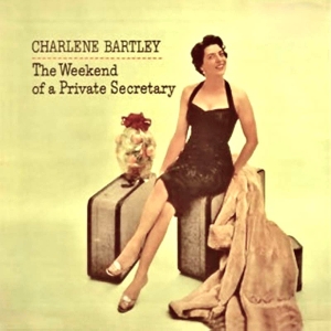 Bartley, Charlene – The Weekend of a Private Secretary