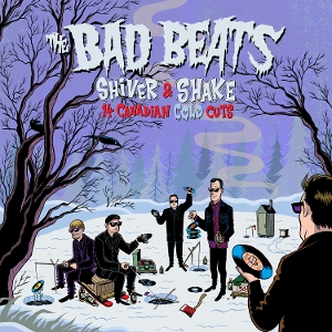Bad Beats – Shiver and Shake - 14 Canadian Cold Cuts