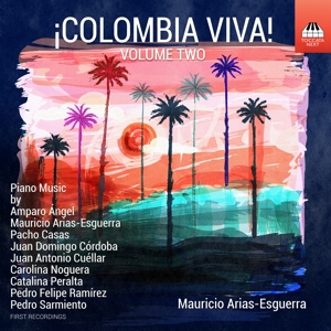 Arias-Esguerra, Mauricio – Colombia Viva! Vol. 2
