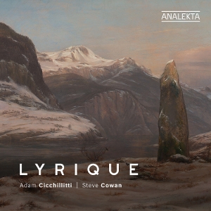 Cicchillitti, Adam & Steve Cowan – Lyrique
