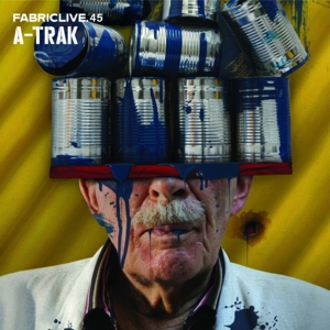 A-Trak – Fabriclive 45