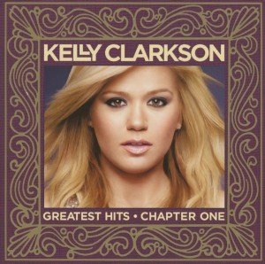 Clarkson, Kelly – Greatest Hits - Chapter One