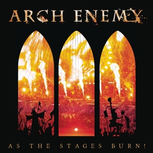 Arch Enemy – As the Stages Burn!
