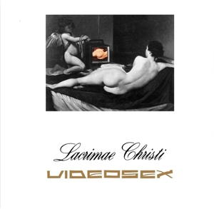 Videosex – Lacrimae Christi