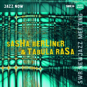 Berliner, Sasha – Sasha Berliner & Tabula Rasa