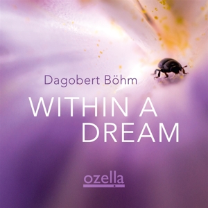 Bohm, Dagobert – Within a Dream