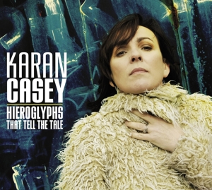 Casey, Karan – Hieroglyphs That Tell the Tale
