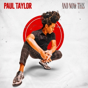 Taylor, Paul – And Now This