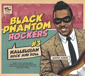 V/A – Black Phantom Rockers#3 Hallelujah Rock and Roll