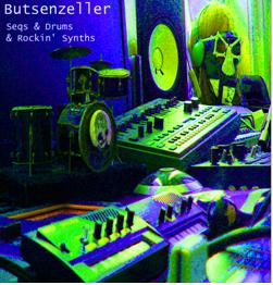 Butsenzeller – Seqs & Drums & Rockin' Synths