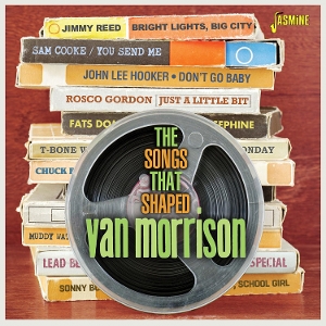 V/A – The Songs That Shaped Van Morrison