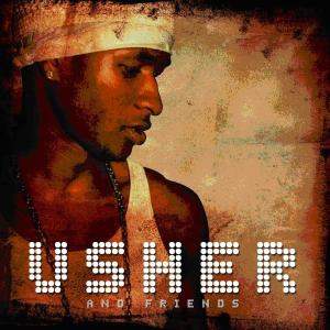 Usher – And Friends