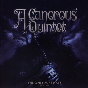A Canorous Quintet – Only Pure Hate -Mmxviii-