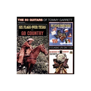 Garrett, Tommy – Six Flags Over Texas & 50 Guitars Go Country