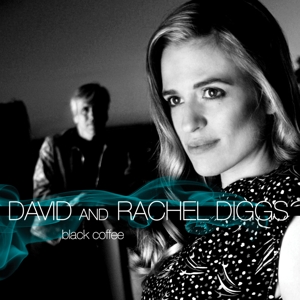 Diggs, David & Rachel – Black Coffee