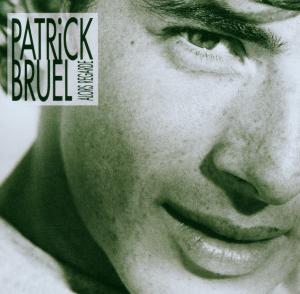 Bruel, Patrick – Alors Regarde