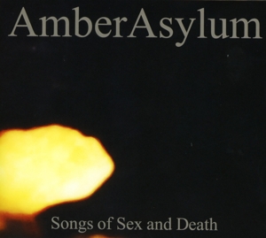 Amber Asylum – Songs of Sex and Death
