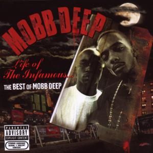 Mobb Deep – Life of the Infamous: the Best of Mobb Deep