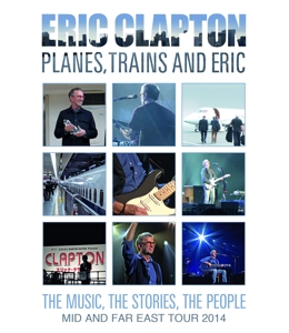 Clapton, Eric – Planes, Trains and Eric