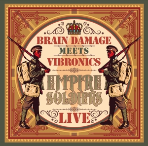 Brain Damage Meets Vibronics – Empire Soldiers Live