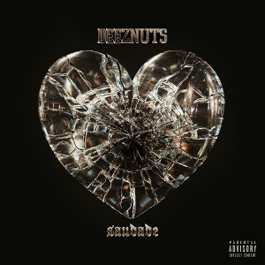 Deez Nuts – Saudade