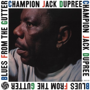Dupree, Champion Jack – Blues From the Gutter