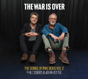 Odgers, Phil – The War is Over (the Songs of Phil Ochs Volume 2)