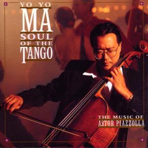 Ma, Yo-Yo – Soul of the Tango