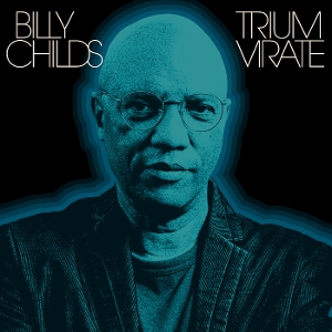 Childs, Billy – Triumvirate