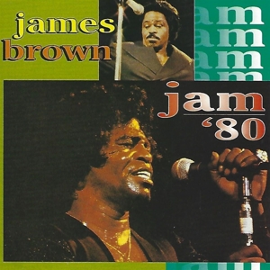 Brown, James – Jam '80
