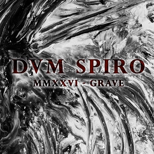 Dvm Spiro – Mmxxvi- Grave