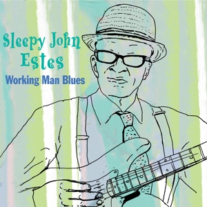 Estes, Sleepy John – Working Man's Blues