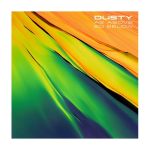 Dusty – As Above So Below