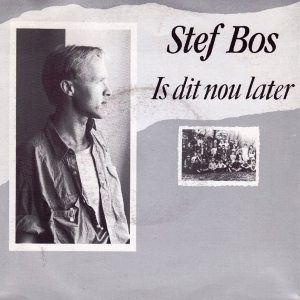 Bos, Stef – Is Dit Nou Later