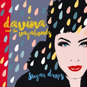 Davina & the Vagabonds – Sugar Drops