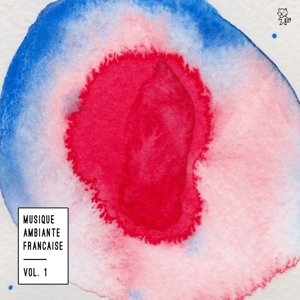 V/A – Musique Ambiante Francaise Vol. 1