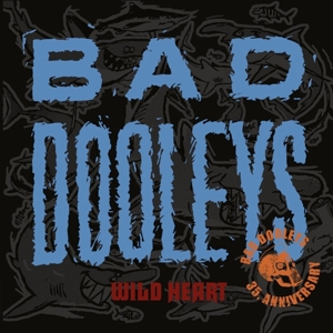 Bad Dooleys – Wild Heart