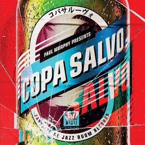Copa Salvo – Paul Murphy Presents: Copa Salvo