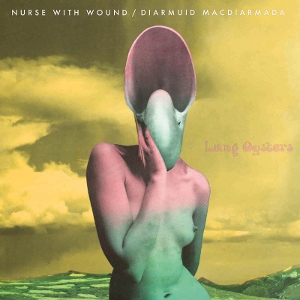 Nurse With Wound – Lung Oysters