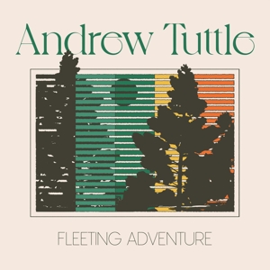 Tuttle, Andrew – Fleeting Adventure