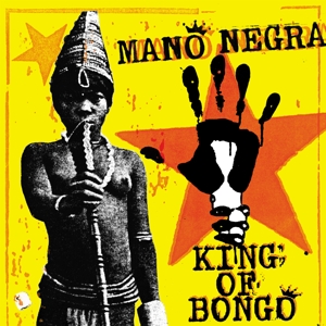 Mano Negra – King of Bongo