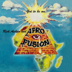 Asikpo, Rick & Afro Fusion – Got To Be Me