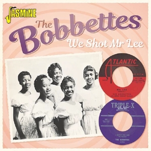 Bobbettes – We Shot Mr. Lee